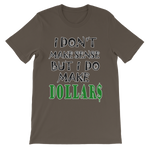 I Don't Make Sense But I Do Make Dollars T-shirt-Army-S-Awkward T-Shirts