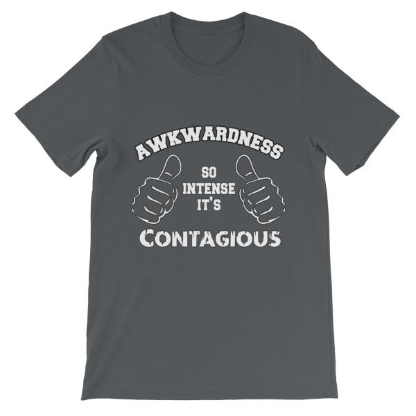Awkwardness So Intense It's Contagious T-shirt-Asphalt-S-Awkward T-Shirts