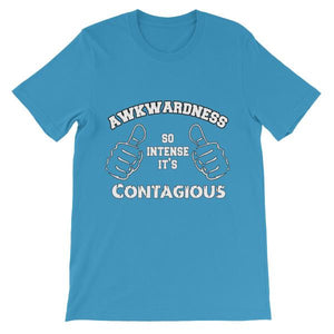 Awkwardness So Intense It's Contagious T-shirt-Ocean Blue-S-Awkward T-Shirts