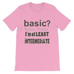 Basic Bitch Please I’m at Least Intermediate T-Shirt-Pink-S-Awkward T-Shirts