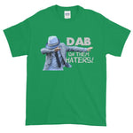 Dab on Them Haters T-shirt-Irish Green-S-Awkward T-Shirts