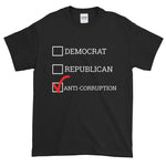 Democrat Republican or Anti-Corruption Funny Political T-Shirt-Black-S-Awkward T-Shirts