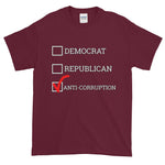 Democrat Republican or Anti-Corruption Funny Political T-Shirt-Maroon-S-Awkward T-Shirts