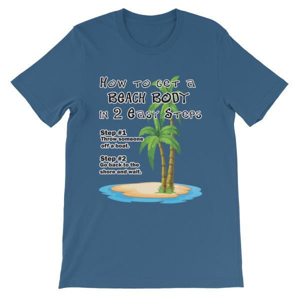 How to Get a Beach Body T-Shirt-Steel Blue-S-Awkward T-Shirts