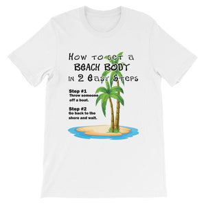 How to Get a Beach Body T-Shirt-White-S-Awkward T-Shirts