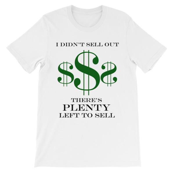 I Didn't Sell Out $ T-shirt-White-S-Awkward T-Shirts