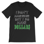 I Don't Make Sense But I Do Make Dollars T-shirt-Black-S-Awkward T-Shirts