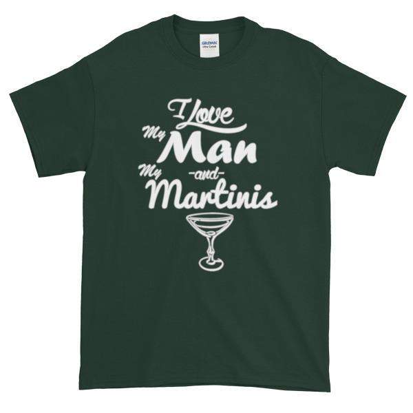 I Love My Man and My Martinis T-Shirt-Forest-S-Awkward T-Shirts