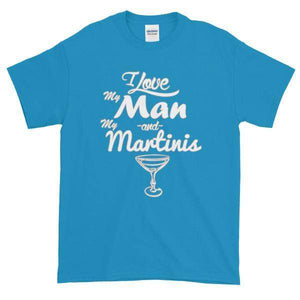 I Love My Man and My Martinis T-Shirt-Sapphire-S-Awkward T-Shirts