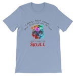 I May Not Have the Soul of An Artist But I Kept His Skull T-Shirt-Baby Blue-S-Awkward T-Shirts