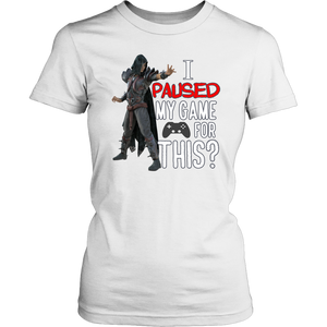 I Paused My Game for This Women s Sarcastic Gamer Shirt Awkward