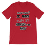 I Twerk Just By Walking Too Fast T-shirt-Red-S-Awkward T-Shirts
