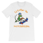 I'd Rather Be Skateboarding T-shirt-White-S-Awkward T-Shirts