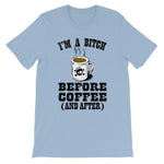 I'm a Bitch Before Coffee and After T-shirt-Light Blue-S-Awkward T-Shirts