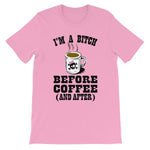 I'm a Bitch Before Coffee and After T-shirt-Pink-S-Awkward T-Shirts