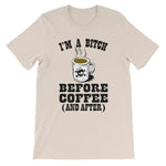 I'm a Bitch Before Coffee and After T-shirt-Soft Cream-S-Awkward T-Shirts