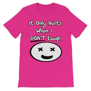 It Only Hurts When I Don’t Laugh T-shirt-Berry-S-Awkward T-Shirts