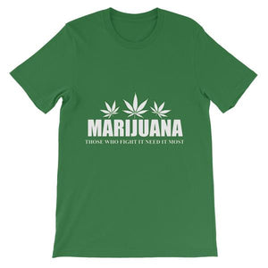 Marijuana Those Who Fight It Need It Most T-Shirt-Leaf-S-Awkward T-Shirts