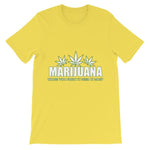 Marijuana Those Who Fight It Need It Most T-Shirt-Yellow-S-Awkward T-Shirts