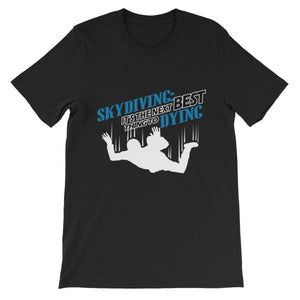 Skydiving the Next Best Thing to Dying T-shirt-Black-S-Awkward T-Shirts