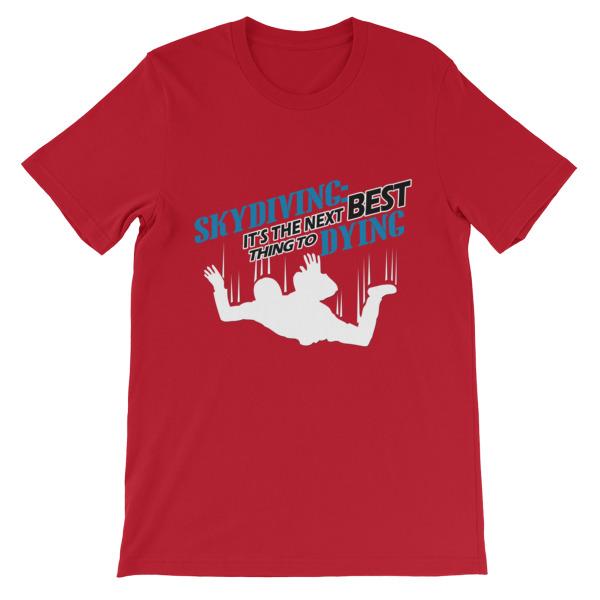 Skydiving the Next Best Thing to Dying T-shirt-Red-S-Awkward T-Shirts