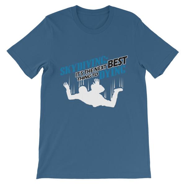 Skydiving the Next Best Thing to Dying T-shirt-Steel Blue-S-Awkward T-Shirts