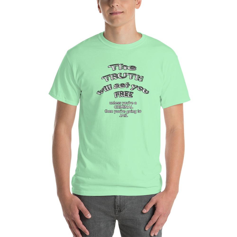 The Truth Will Set You Free Unless You're a Criminal T-Shirt-Mint Green-S-Awkward T-Shirts