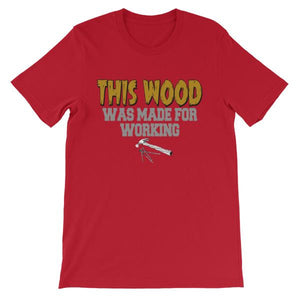 This Wood Was Made For Working T-shirt-Red-S-Awkward T-Shirts