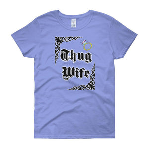 Thug Wife Women's T-shirt-Carolina Blue-S-Awkward T-Shirts
