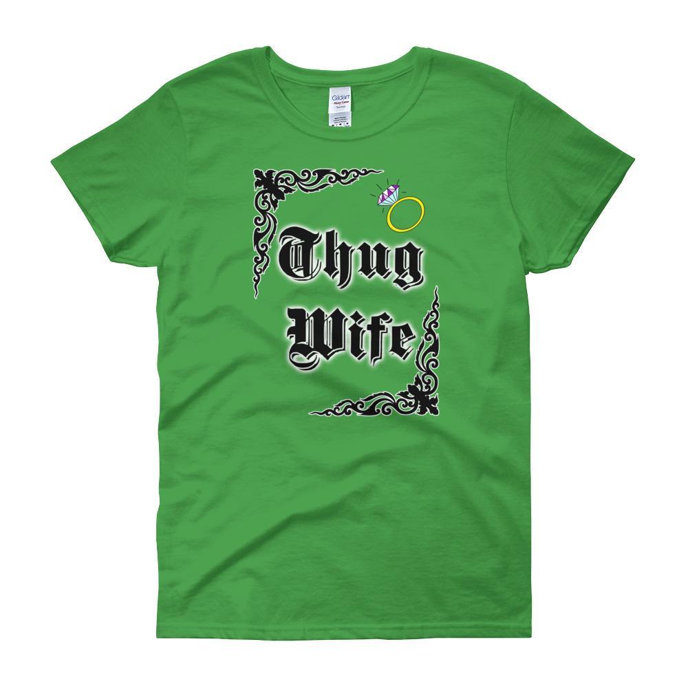 Thug Wife Women's T-shirt-Irish Green-S-Awkward T-Shirts