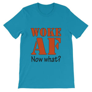 Woke AF Now What T-shirt-Aqua-S-Awkward T-Shirts