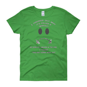 Workout - This Isn't Gonna Work Out Funny Gym Women's T-shirt-Irish Green-S-Awkward T-Shirts