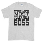 World's Most Tolerable Boss T-Shirt Gift for Boss
